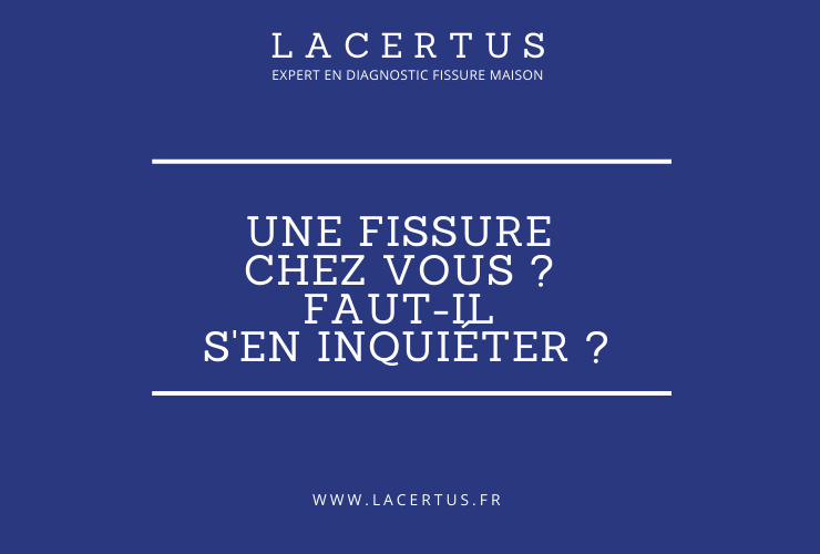 une fissure chez vous